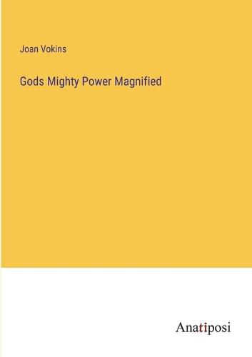 Cover image for Gods Mighty Power Magnified