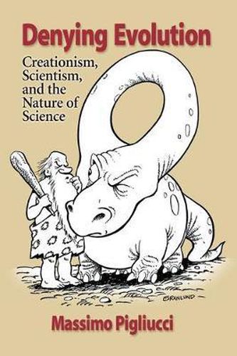 Denying Evolution: Creation, Scientism and the         Nature of Science: Creation, Scientism, and the Nature of Science
