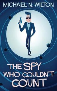 Cover image for The Spy Who Couldn't Count