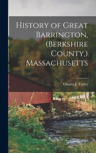 History of Great Barrington, (Berkshire County, ) Massachusetts