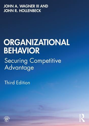 Organizational Behavior: Securing Competitive Advantage