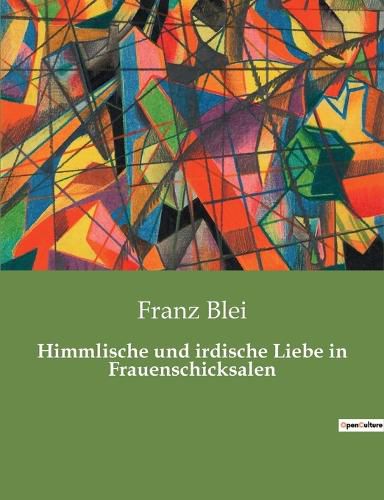 Cover image for Himmlische und irdische Liebe in Frauenschicksalen