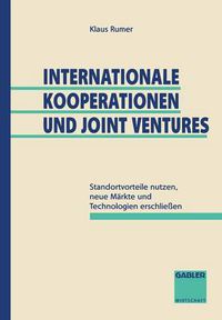 Cover image for Internationale Kooperationen Und Joint Ventures: Standortvorteile Nutzen, Neue Markte Und Technologien Erschliessen