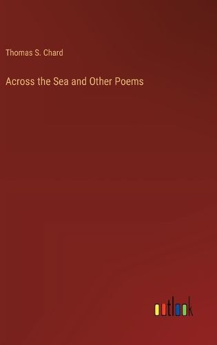 Cover image for Across the Sea and Other Poems