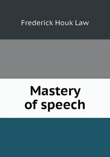 Cover image for Mastery of speech