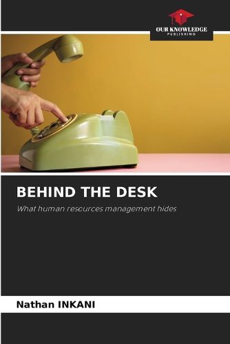 Behind the Desk, Nathan Inkani (9786209592065) — Readings Books