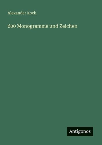 Cover image for 600 Monogramme und Zeichen