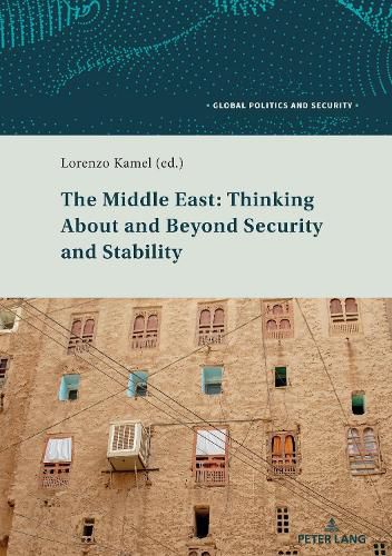 Cover image for The Middle East: Thinking About and Beyond Security and Stability