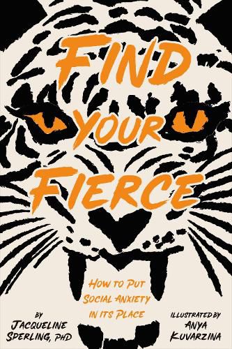 Cover image for Find Your Fierce: How to Put Social Anxiety in Its Place