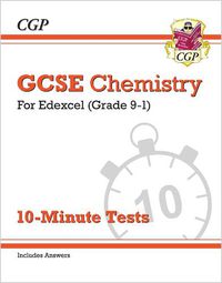 Cover image for Grade 9-1 GCSE Chemistry: Edexcel 10-Minute Tests (with answers)