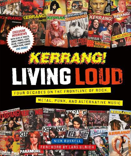 Cover image for Kerrang! Living Loud: Four Decades on the Frontline of Rock, Metal, Punk, and Alternative Music