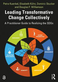 Cover image for Leading Transformative Change Collectively: A Practitioner Guide to Realizing the SDGs