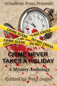 Cover image for Crime Never Takes A Holiday