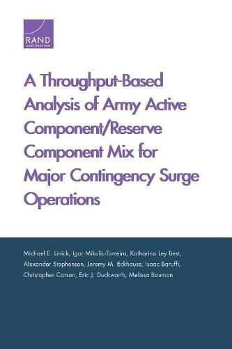 A Throughput-Based Analysis of Army Active Component/Reserve Component Mix for Major Contingency Surge Operations