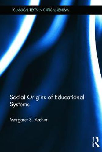 Cover image for Social Origins of Educational Systems