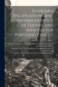 Cover image for Standard Specifications and Uniform Methods of Testing and Analysis for Portland Cement