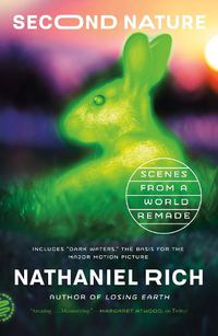 Cover image for Second Nature: Scenes from a World Remade