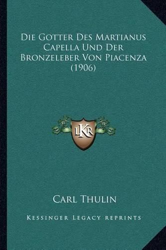 Die Gotter Des Martianus Capella Und Der Bronzeleber Von Piacenza (1906)