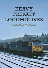 Cover image for Heavy Freight Locomotives