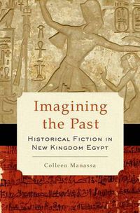 Cover image for Imagining the Past: Historical Fiction in New Kingdom Egypt