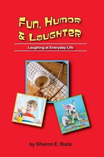 Cover image for Fun, Humor & Laughter: Laughing at Everyday Life