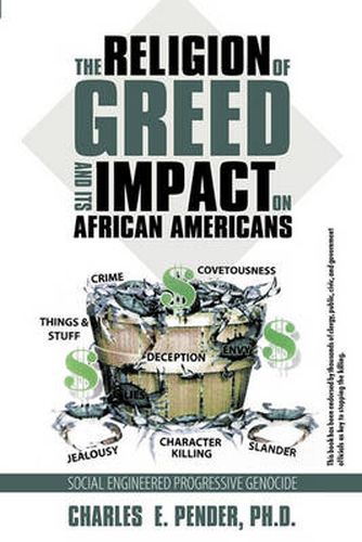 Cover image for The Religion of Greed And Its Impact On African Americans: Social Engineered Progressive Genicide