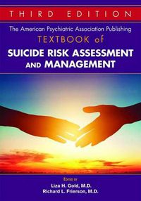 Cover image for The American Psychiatric Association Publishing Textbook of Suicide Risk Assessment and Management