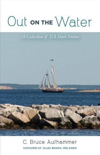 Cover image for Out on the Water: A Collection of YA Short Stories