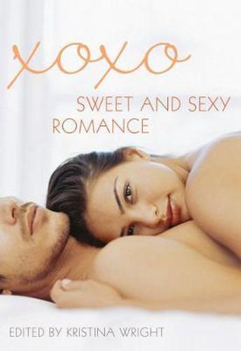 Cover image for Xoxo: Sweet and Sexy Romance