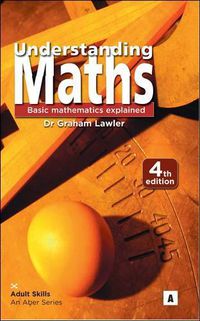 Cover image for Understanding Maths: Basic Mathematics Explained