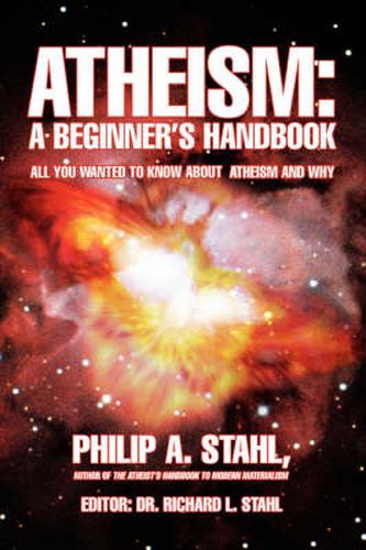 Cover image for Atheism: A Beginner's Handbook All You Wanted to Know About Atheism and Why