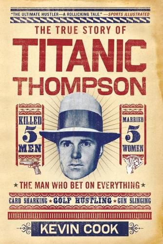 Cover image for Titanic Thompson: The Man Who Bet on Everything