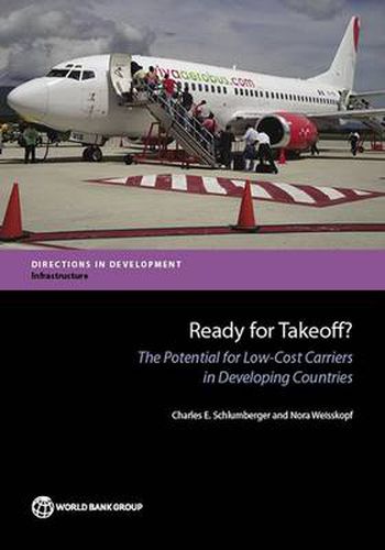 Cover image for Ready for takeoff?: the potential for low-cost carriers in developing countries