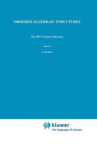 Cover image for Ordered Algebraic Structures: The 1991 Conrad Conference
