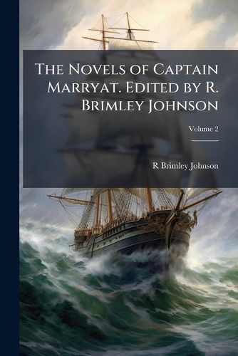 Cover image for The Novels of Captain Marryat. Edited by R. Brimley Johnson