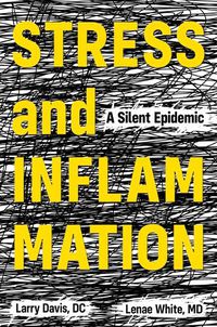 Cover image for Stress and Inflammation: A Silent Epidemic