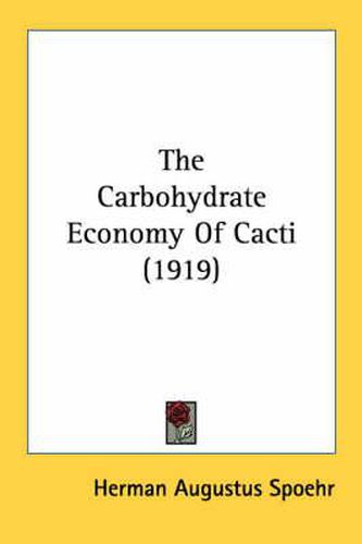 Cover image for The Carbohydrate Economy of Cacti (1919)