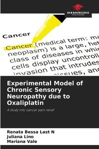 Cover image for Experimental Model of Chronic Sensory Neuropathy due to Oxaliplatin