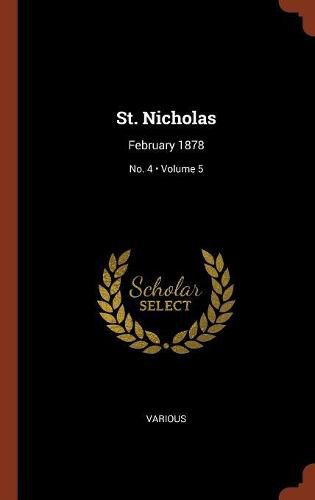 Cover image for St. Nicholas: February 1878; Volume 5; No. 4