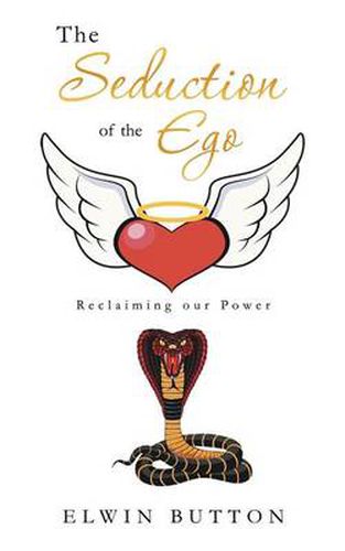 Cover image for The Seduction of the Ego: Reclaiming Our Power