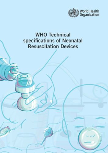 WHO technical specifications of neonatal resuscitation devices