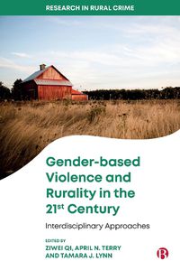 Cover image for Gender-based Violence and Rurality in the 21st Century: Interdisciplinary Approaches