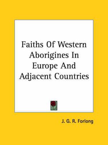 Cover image for Faiths of Western Aborigines in Europe and Adjacent Countries