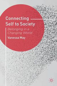 Cover image for Connecting Self to Society: Belonging in a Changing World