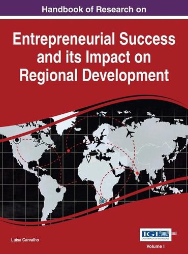 Handbook of Research on Entrepreneurial Success and its Impact on Regional Development