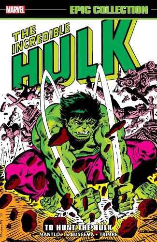 Cover image for Incredible Hulk Epic Collection: To Hunt The Hulk