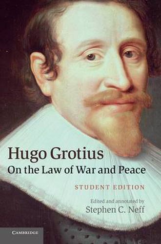 Cover image for Hugo Grotius on the Law of War and Peace: Student Edition