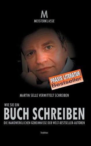 Cover image for Wie Sie Ein Buch Schreiben: Die handwerklichen Geheimnisse der Welt-Bestsellerautoren