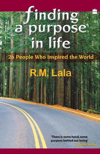 Cover image for Finding A Purpose In Life : 26 People Who Inspired The World