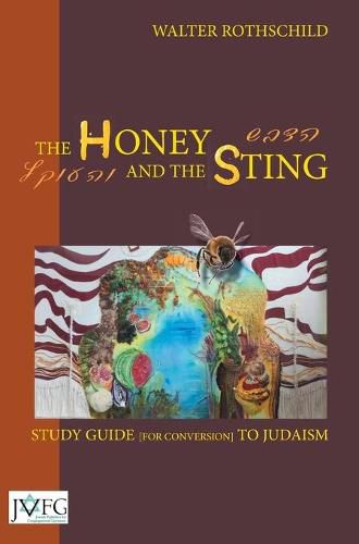 Cover image for The Honey and the Sting: Study Guide for Conversion to Judaism